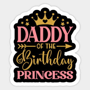 Daddy Of The Birthday For Girl 1St Birthday Princess Girl Sticker